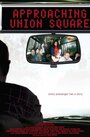 Фильм «Approaching Union Square» скачать бесплатно в хорошем качестве без регистрации и смс 1080p