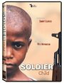 Фильм «Soldier Child» смотреть онлайн фильм в хорошем качестве 1080p