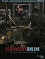 «Strangers Online» трейлер фильма в хорошем качестве 1080p