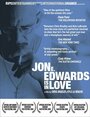 Фильм «Jon E. Edwards Is in Love» скачать бесплатно в хорошем качестве без регистрации и смс 1080p