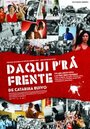 «Daqui P'ra Frente» трейлер фильма в хорошем качестве 1080p