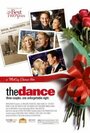 Фильм «The Dance» смотреть онлайн фильм в хорошем качестве 1080p