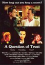 Фильм «A Question of Trust» смотреть онлайн фильм в хорошем качестве 720p