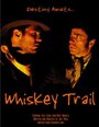 Фильм «Whiskey Trail» смотреть онлайн фильм в хорошем качестве 1080p