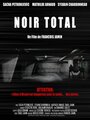 Фильм «Noir total» смотреть онлайн фильм в хорошем качестве 720p