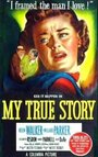 «My True Story» трейлер фильма в хорошем качестве 1080p