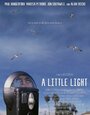 Фильм «A Little Light» скачать бесплатно в хорошем качестве без регистрации и смс 1080p