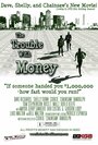 Фильм «The Trouble with Money» смотреть онлайн фильм в хорошем качестве 1080p