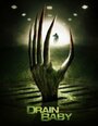 «Drain Baby» трейлер фильма в хорошем качестве 1080p