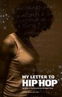 Фильм «My Letter to Hip Hop» скачать бесплатно в хорошем качестве без регистрации и смс 1080p