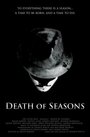 Фильм «Death of Seasons» смотреть онлайн фильм в хорошем качестве 720p