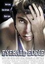 Фильм «Eyeball Eddie» смотреть онлайн фильм в хорошем качестве 720p