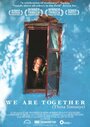 Фильм «We Are Together