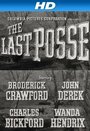 Фильм «The Last Posse» смотреть онлайн фильм в хорошем качестве 720p