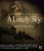 Фильм «A Lonely Sky» скачать бесплатно в хорошем качестве без регистрации и смс 1080p