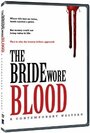 Фильм «The Bride Wore Blood: A Contemporary Western» смотреть онлайн фильм в хорошем качестве 720p