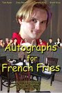 Фильм «Autographs for French Fries» смотреть онлайн фильм в хорошем качестве 720p