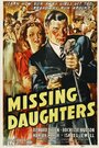 Фильм «Missing Daughters» смотреть онлайн фильм в хорошем качестве 720p