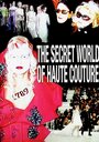 The Secret World of Haute Couture