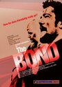 Фильм «The Bond» смотреть онлайн фильм в хорошем качестве 720p