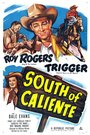 Фильм «South of Caliente» скачать бесплатно в хорошем качестве без регистрации и смс 1080p