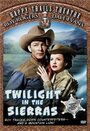 Фильм «Twilight in the Sierras» смотреть онлайн фильм в хорошем качестве 720p