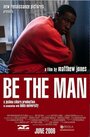 Фильм «Be the Man» смотреть онлайн фильм в хорошем качестве 1080p