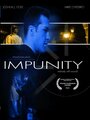 Фильм «Impunity» смотреть онлайн фильм в хорошем качестве 720p