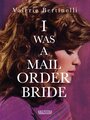 Фильм «I Was a Mail Order Bride» скачать бесплатно в хорошем качестве без регистрации и смс 1080p