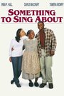 Фильм «Something to Sing About» смотреть онлайн фильм в хорошем качестве 720p