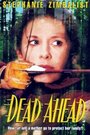 Фильм «Dead Ahead» смотреть онлайн фильм в хорошем качестве 720p