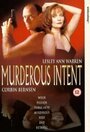 Фильм «Murderous Intent» смотреть онлайн фильм в хорошем качестве 720p