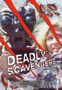 Фильм «Deadly Scavengers» смотреть онлайн фильм в хорошем качестве 1080p