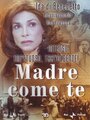 Фильм «Madre come te» смотреть онлайн фильм в хорошем качестве 720p