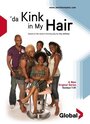 Фильм «Kink in My Hair» смотреть онлайн фильм в хорошем качестве 1080p