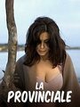 Фильм «La provinciale» смотреть онлайн фильм в хорошем качестве 720p