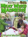 Фильм «Meat Weed Madness» смотреть онлайн фильм в хорошем качестве 720p