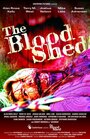 Фильм «The Blood Shed» смотреть онлайн фильм в хорошем качестве 720p