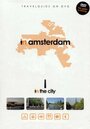 In the City: Amsterdam (2006)