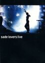 ТВ-передача «Sade: Lovers Live» смотреть онлайн в хорошем качестве 720p