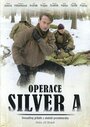 Фильм «Operace Silver A» смотреть онлайн фильм в хорошем качестве 1080p