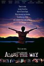 Фильм «Along the Way» смотреть онлайн фильм в хорошем качестве 720p