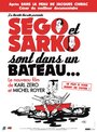 Фильм «Ségo et Sarko sont dans un bateau...» смотреть онлайн фильм в хорошем качестве 720p