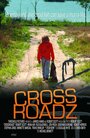 «Crossroadz» кадры фильма в хорошем качестве