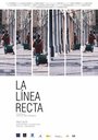 Фильм «La línea recta» смотреть онлайн фильм в хорошем качестве 720p