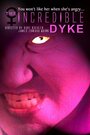 Фильм «The Incredible Dyke» смотреть онлайн фильм в хорошем качестве 720p