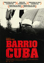 Фильм «Barrio Cuba» смотреть онлайн фильм в хорошем качестве 1080p