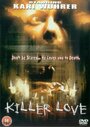 Фильм «Killer Love» смотреть онлайн фильм в хорошем качестве 720p