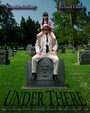 Фильм «Under There» смотреть онлайн фильм в хорошем качестве 1080p