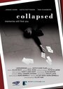 Фильм «Collapsed» смотреть онлайн фильм в хорошем качестве 720p